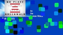 Reading books No Place to Hide: Edward Snowden, the NSA, and the U.S. Surveillance State Full access