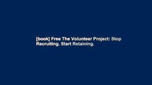 [book] Free The Volunteer Project: Stop Recruiting. Start Retaining.