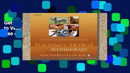 Get Full An Illustrated Guide to Veterinary Medical Terminology free of charge