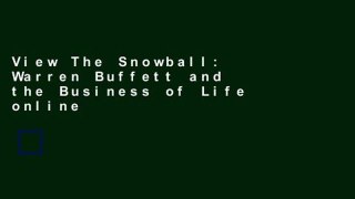 View The Snowball: Warren Buffett and the Business of Life online