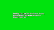 Reading The Upstarts: How Uber, Airbnb, and the Killer Companies of the New Silicon Valley Are