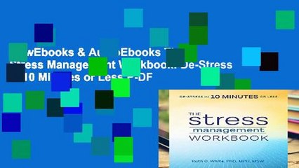 viewEbooks & AudioEbooks The Stress Management Workbook: De-Stress in 10 Minutes or Less P-DF