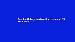 Reading College Keyboarding, Lessons 1-25 For Kindle