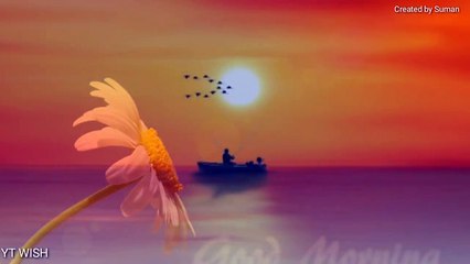 Good morning song,Quotes, gif, video -whatsapp