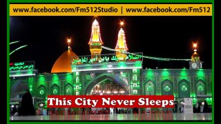Bain ul Harmain - This City Never Sleeps (2) - Iraq || Zakira Shama Hasan