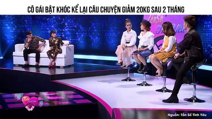 CÔ GÁI BẬT KHÓC KỂ LẠI CÂU CHUYỆN GIẢM 20KG SAU 2 THÁNG