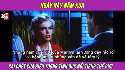 Ngày này năm xưa: Cái chết của biểu tượng tình dục nổi tiếng thế giới