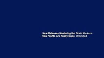 New Releases Mastering the Grain Markets: How Profits Are Really Made  Unlimited