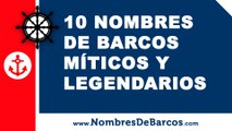 10 nombres de barcos míticos y legendarios - nombres de barcos - www.nombresdebarcos.com