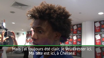 Chelsea - Willian : "Je veux rester ici"