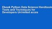 Ebook Python Data Science Handbook: Tools and Techniques for Developers Unlimited acces Best Sellers