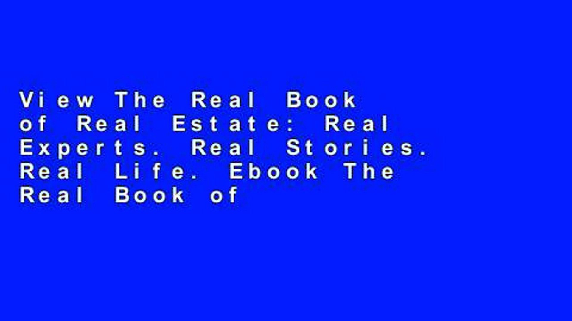 View The Real Book of Real Estate: Real Experts. Real Stories. Real Life. Ebook The Real Book of