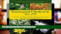 D0wnload Online Backyard Medicine For All: A Guide to Home-Grown Herbal Remedies For Kindle