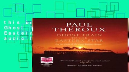 this books is available Ghost Train to the Eastern Star (unabridged audio book) Unlimited
