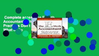Complete acces  The E-Myth Accountant: Why Most Accounting Practices Don t Work and What to Do
