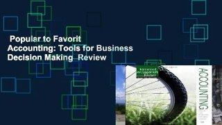 Popular to Favorit  Accounting: Tools for Business Decision Making  Review