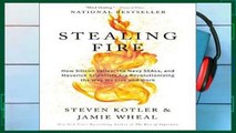 AudioEbooks Stealing Fire: How Silicon Valley, the Navy SEALs, and Maverick Scientists Are