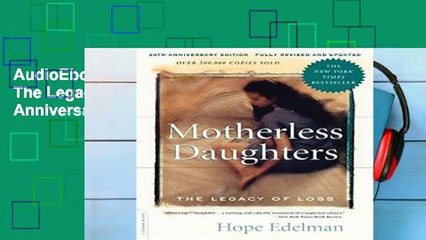 AudioEbooks Motherless Daughters: The Legacy of Loss, 20th Anniversary Edition Unlimited