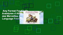 Any Format For Kindle  Aventures d Alice au Pays des Merveilles (Dover Dual Language French)