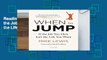 Reading When to Jump: If the Job You Have Isn t the Life You Want Full access