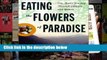 this books is available Eating the Flowers of Paradise: One Man s Journey Through Ethiopia and