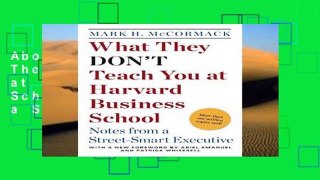 About For Books  What They Don t Teach You at Harvard Business School: Notes from a Street-Smart