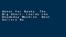 About For Books  The Big Short: Inside the Doomsday Machine  Best Sellers Rank : #1