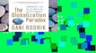 D0wnload Online The Globalization Paradox: Democracy and the Future of the World Economy For Kindle