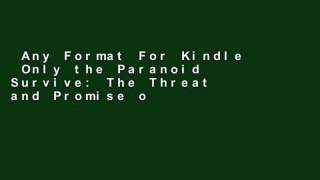 Any Format For Kindle  Only the Paranoid Survive: The Threat and Promise of Strategic Inflection