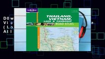 D0wnload Online Thailand, Vietnam, Laos and Cambodia (Lonely Planet Road Atlas) Unlimited