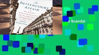 Best ebook  Bettencourt Affair, The The World S Richest Woman And The Scandal That Rocked Paris