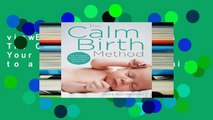 viewEbooks & AudioEbooks The Calm Birth Method: Your Complete Guide to a Positive Hypnobirthing