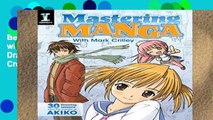 Best E-book Mastering Manga with Mark Crilley: 30 Drawing Lessons from the Creator of Akiko For Ipad