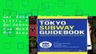 Get Ebooks Trial The Little Tokyo Subway Guidebook: Everything You Need to Know to Get Around the