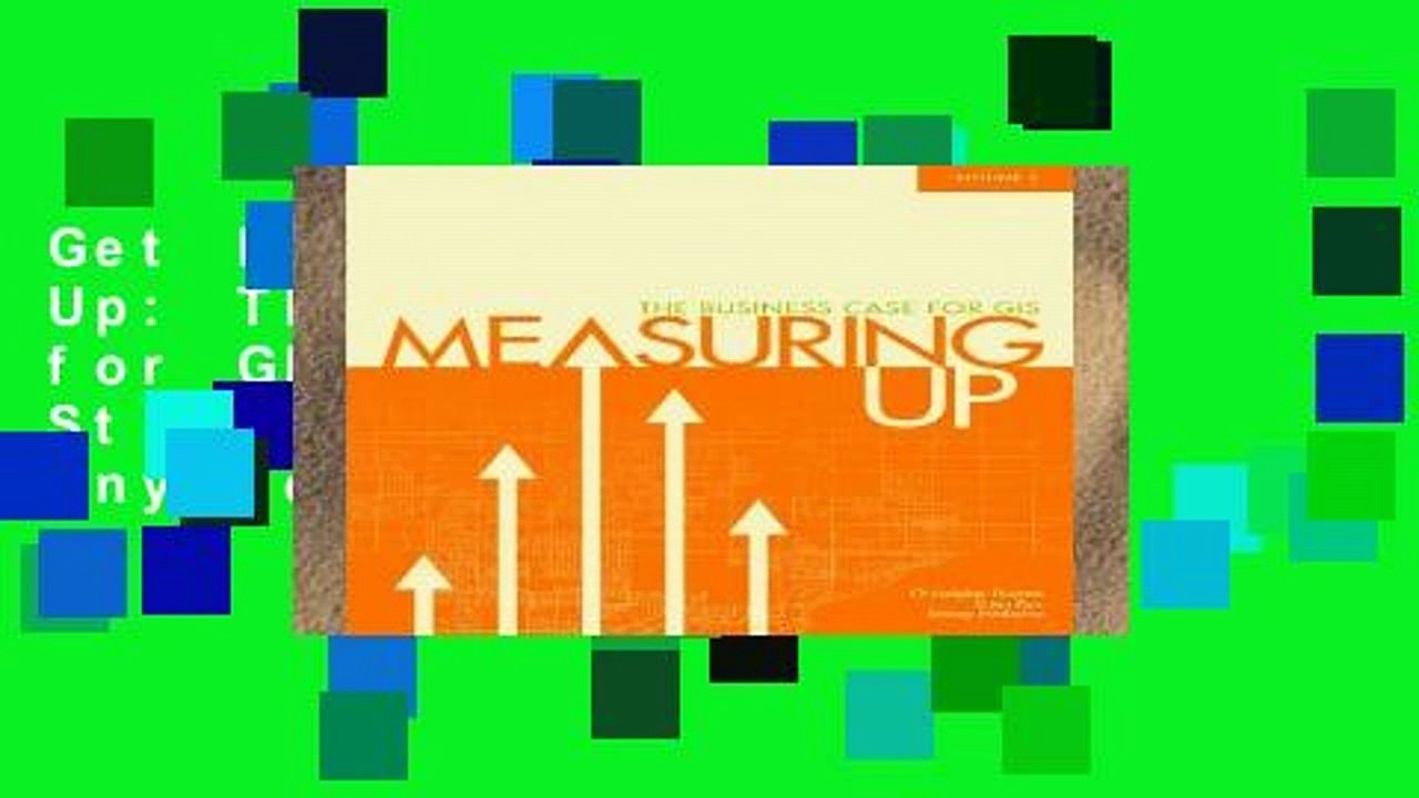 Get Full Measuring Up The Business Case for GIS, volume 2 (Case