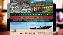 Reading Elephant Complex: Travels in Sri Lanka (Vintage Departures) Full access