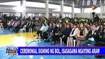 Ceremonial signing ng BOL, isasagawa ngayong araw