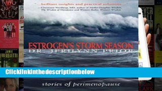 D0wnload Online Estrogen s Storm Season: Stories of Perimenopause For Kindle