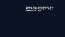 Reading Online Sketch Book for Girls: Blank Paper for Drawing, Doodling or Sketching 100 Large