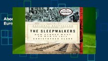 About For Books  The Sleepwalkers: How Europe Went to War in 1914 Complete