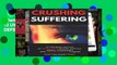 D0wnload Online CRUSHING SUFFERING: 12 Ultimate Secrets of DEFEATING Stress, Anxiety, Agony,