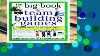 Ebook The Big Book of Team Building Games: Trust-Building Activities, Team Spirit Exercises, and