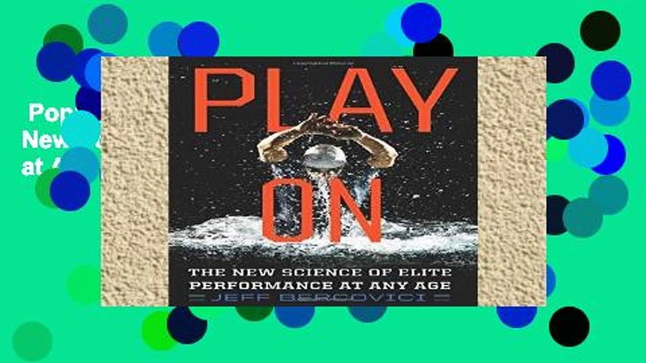 Popular  Play on: The New Science of Elite Performance at Any Age  Full