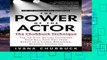 Access books The Power of the Actor: The Chubbuck Technique Unlimited