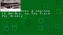 Reading books A Journey to Shimla: by Toy Train For Kindle