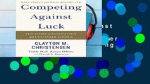 View Competing Against Luck: The Story of Innovation and Customer Choice Ebook Competing Against