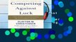 View Competing Against Luck: The Story of Innovation and Customer Choice Ebook Competing Against