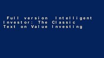 Full version  Intelligent Investor: The Classic Text on Value Investing(Rough Cut )  Unlimited