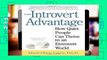 View The Introvert Advantage (How To Thrive In An Extrovert World) online