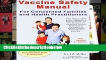 D0wnload Online Vaccine Safety Manual for Concerned Families   Health Practitioners: Guide to